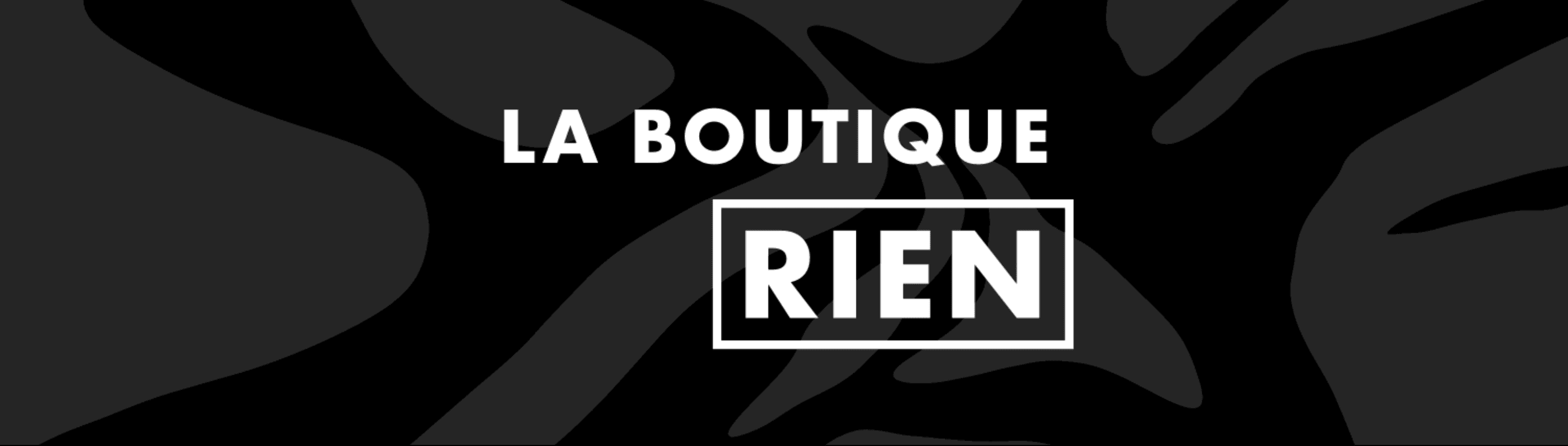 La boutique Rien